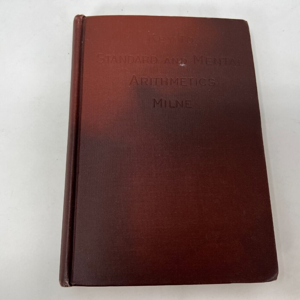 1901 Mental Arithmetic by W.J. Milne Hardcover American Book Company